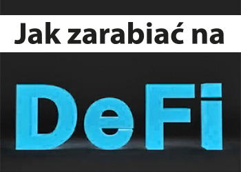 Jak zarabiać na DeFi duży