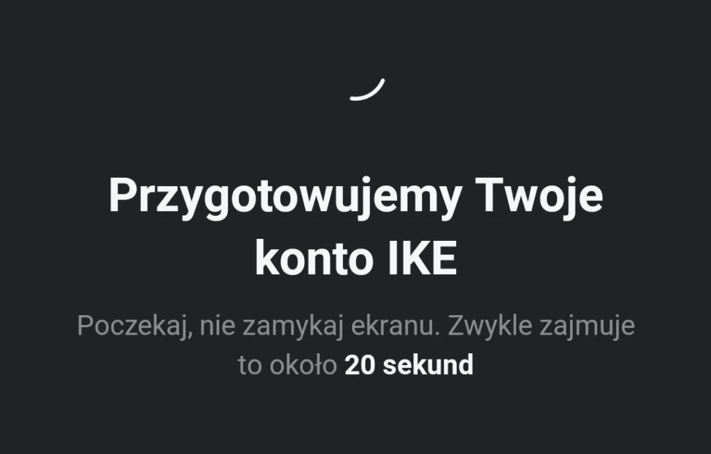 Ekran oczekiwania otwarcia konta IKE w aplikacji XTB
