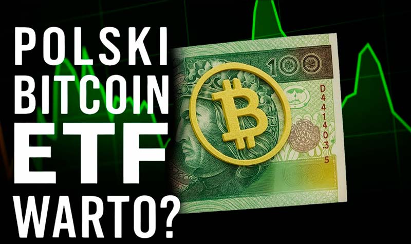 Polski Bitcoin ETF - czy warto